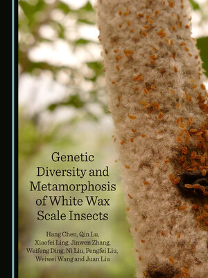 cover image of Genetic Diversity and Metamorphosis of White Wax Scale Insects